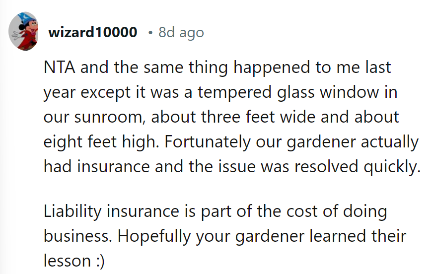 Broken glass, green gardener. Insurance: the real MVP.