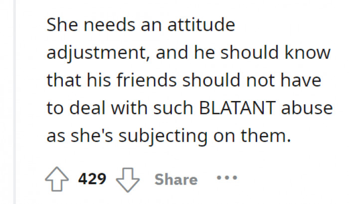 She needs an attitude adjustment.