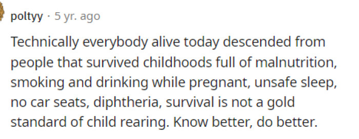 This is true, but that doesn't mean it's right; it's clear that things are different nowadays for a reason.