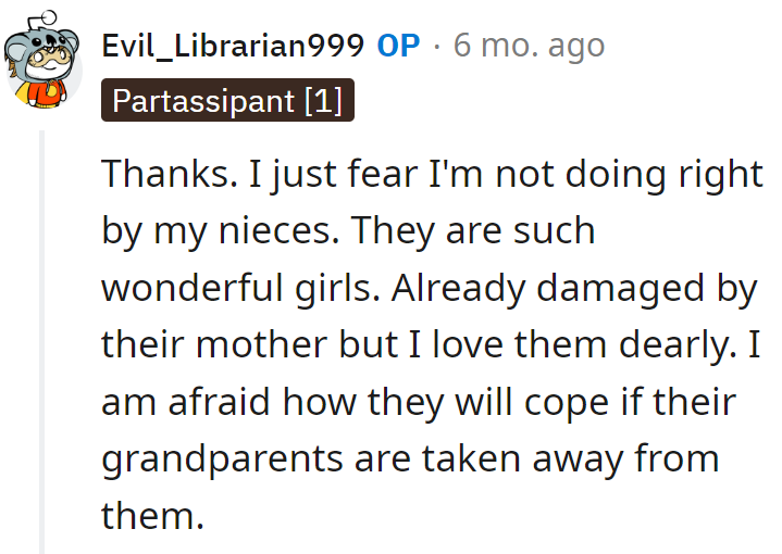Fear not, awesome nieces' guardian! Love beats dragon damage, and grandparents stay put—fortress, not farewell!