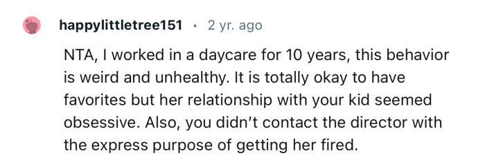 “NTA, I worked in a daycare for 10 years; this behavior is weird and unhealthy.”