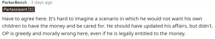 Just because his brother forgot to update his affairs before he passed doesn't mean that they both don't know what he would want done with the money.