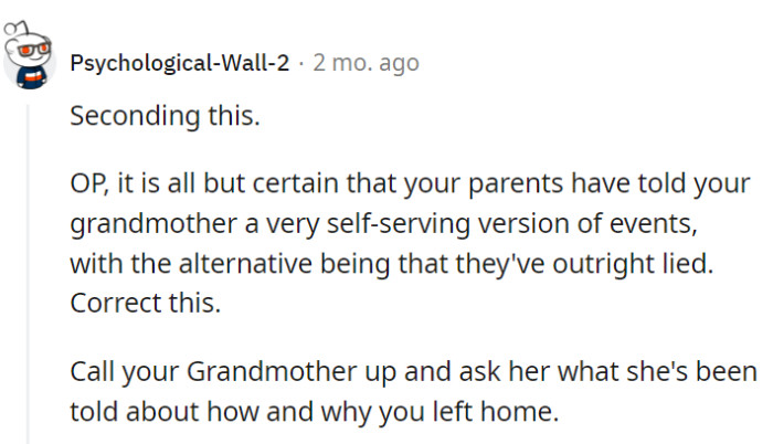 Odds are high that OP's parents gave grandma a distorted version of events.