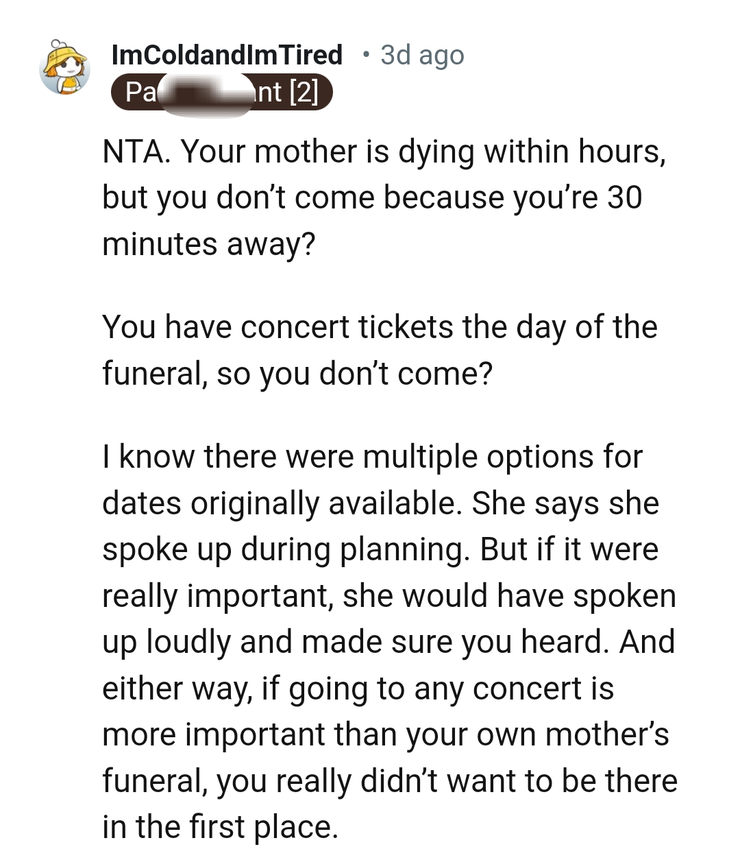 Having concert tickets on the same day as the funeral