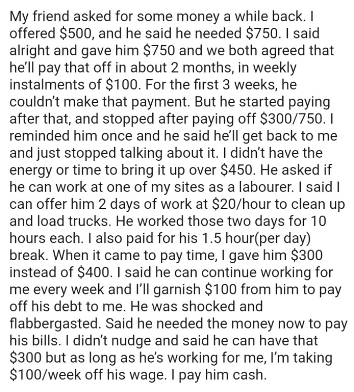 OP's friend asked if he could work at one of his sites as a laborer, and the OP said he could offer him two days of work
