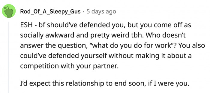 Someone said everyone sucks in this situation because OP could have answered without throwing her boyfriend under the bus.