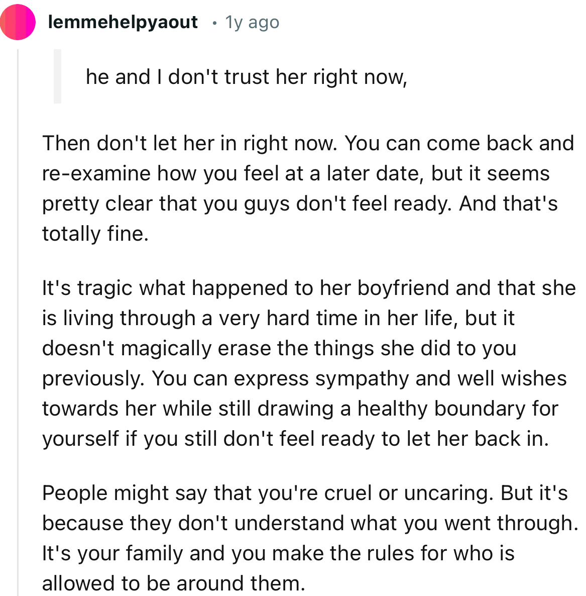 “You can express sympathy and well wishes towards her while still drawing a healthy boundary for yourself if you still don't feel ready to let her back in.”
