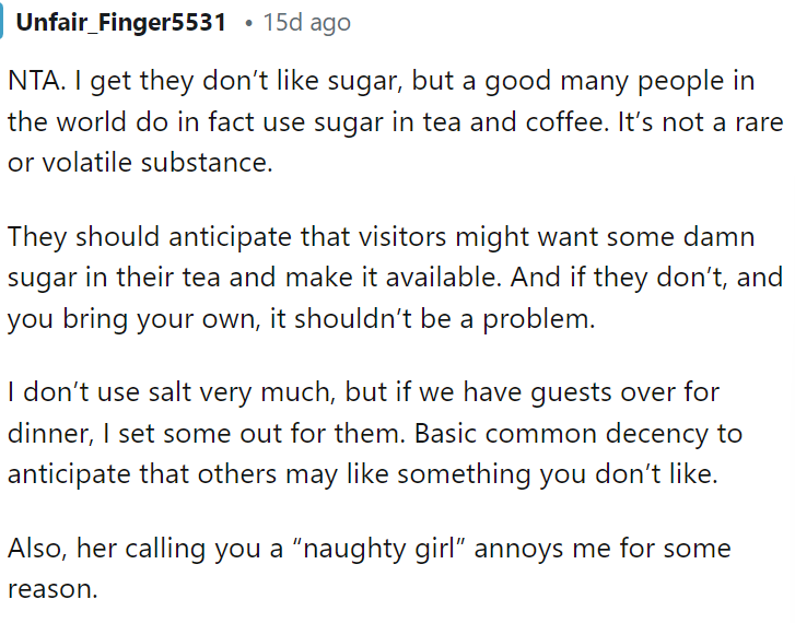 It's just a really odd interaction they had about the sugar, and the husband should have totally stepped up.