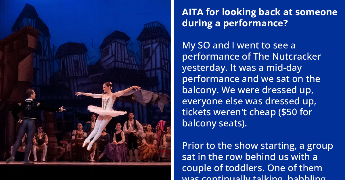Woman Kept Glancing At One Mom As A Sign To Keep Their Toddlers Quiet In A Theater During Nutcracker, Gets Told Off