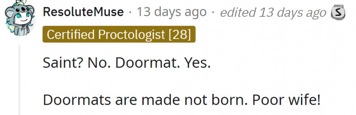 On the other hand, some of them believe she is a doormat.