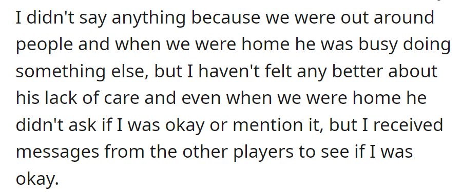 At home, her husband didn't ask about her well-being. She's hurt; others checked on her.