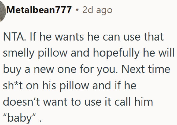 She's not overreacting - he ruined her pillow and won't replace it