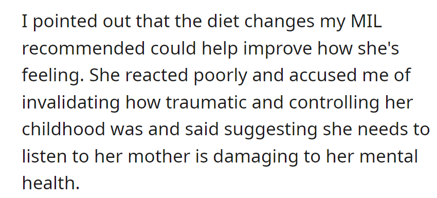 Suggested diet advice; wife accused of invalidating traumatic childhood, deeming it mentally harmful to listen to her mother.