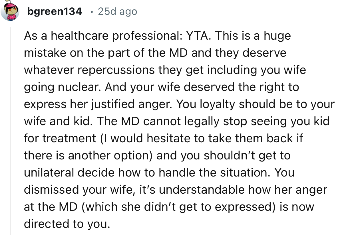 “Your Loyalty Should Be to Your Wife and Kid. The MD Cannot Legally Stop Seeing Your Kid for Treatment.”