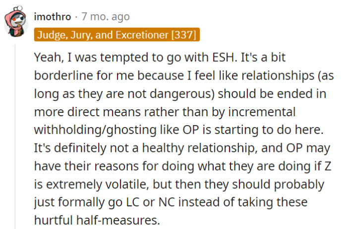 They're ending the relationship with sneak-attacks instead of a clean break-up...