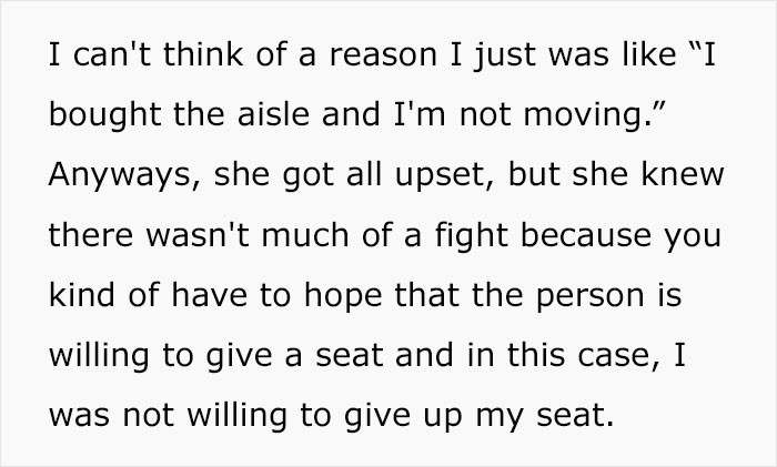 I bought the aisle seat, and I'm not moving