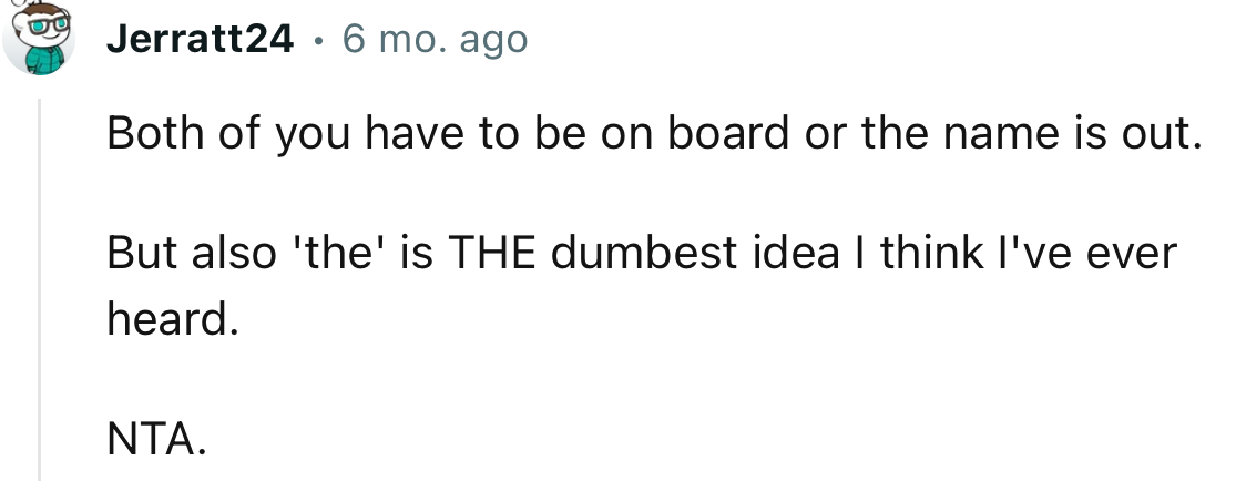 “Both of You Have to Be on Board or the Name Is Out.”