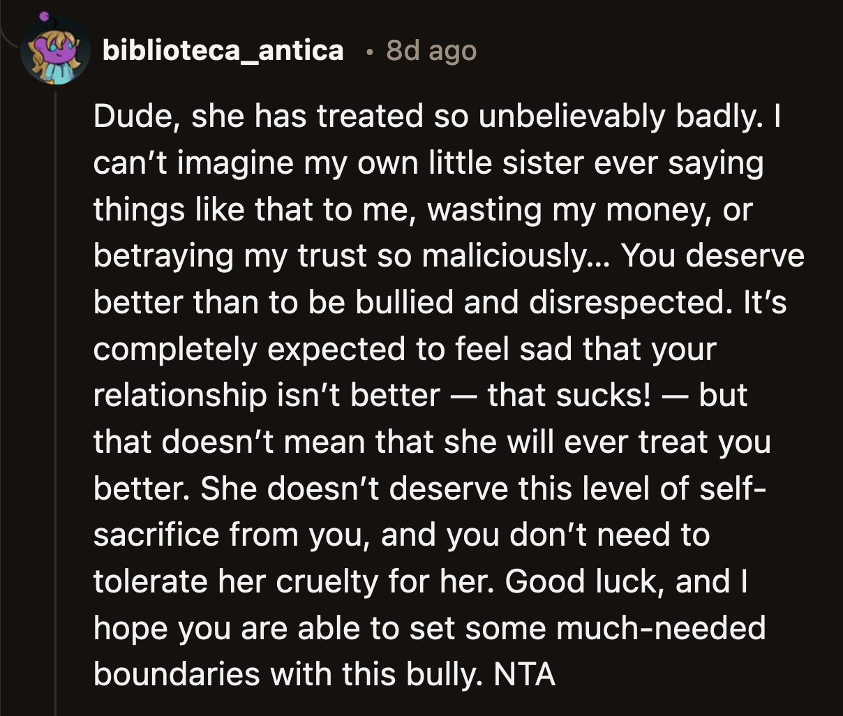 Redditors wondered where OP's self-respect was because they couldn't fathom why she would stand passively while her sister disrespected her.