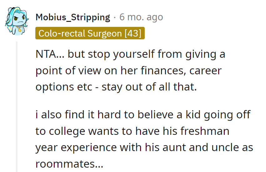 Forget the dorm life; who wouldn't want the thrilling freshman experience of living with Aunt and Uncle?