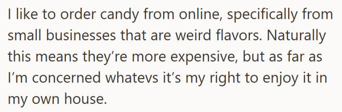 Handcrafted candy, weird flavors, and peace of mind—all she’s asking for is the right to snack in peace.