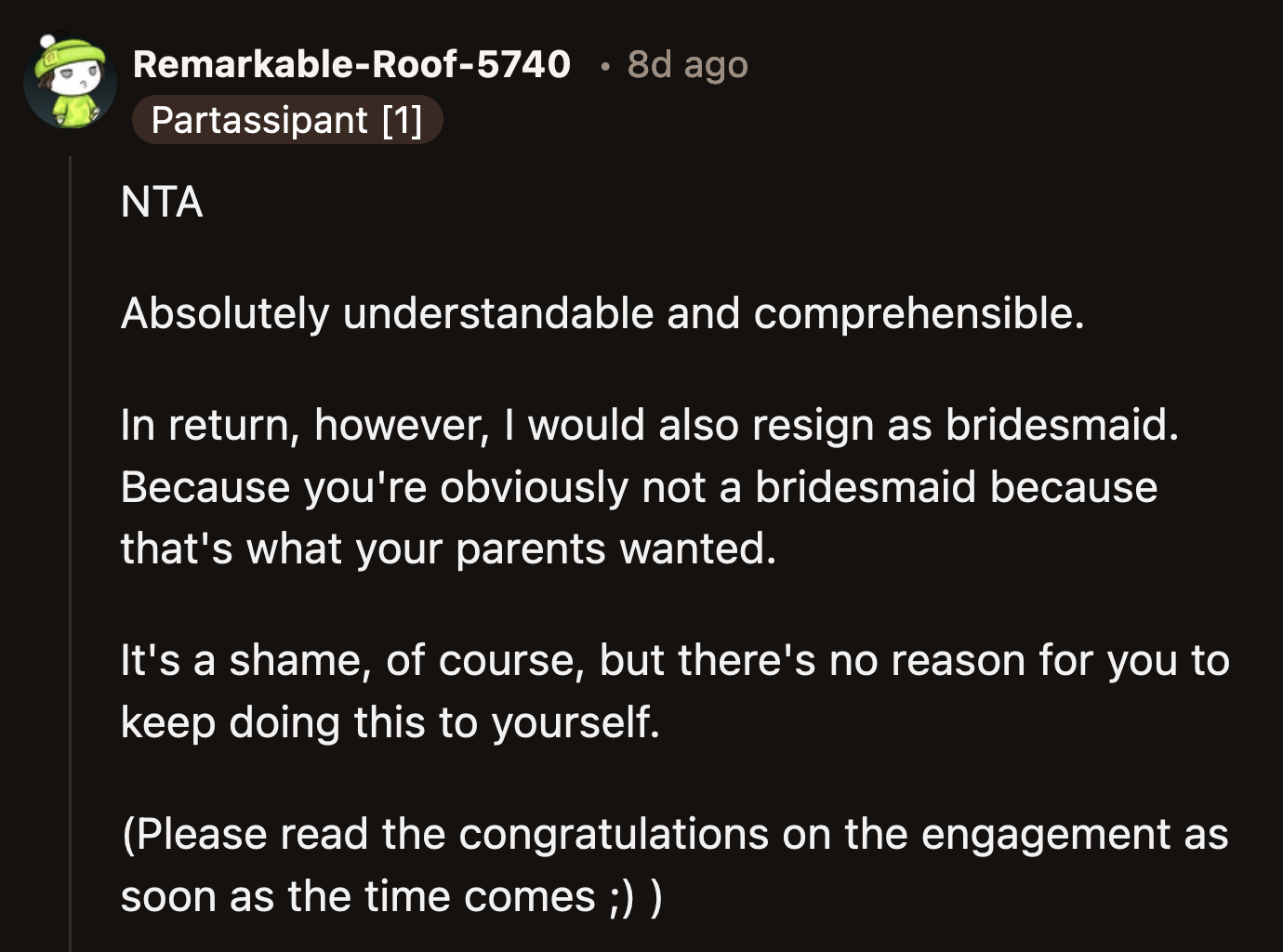 Redditors were overwhelmingly on OP's side. They also urged her to back out as Anne's maid of honor.