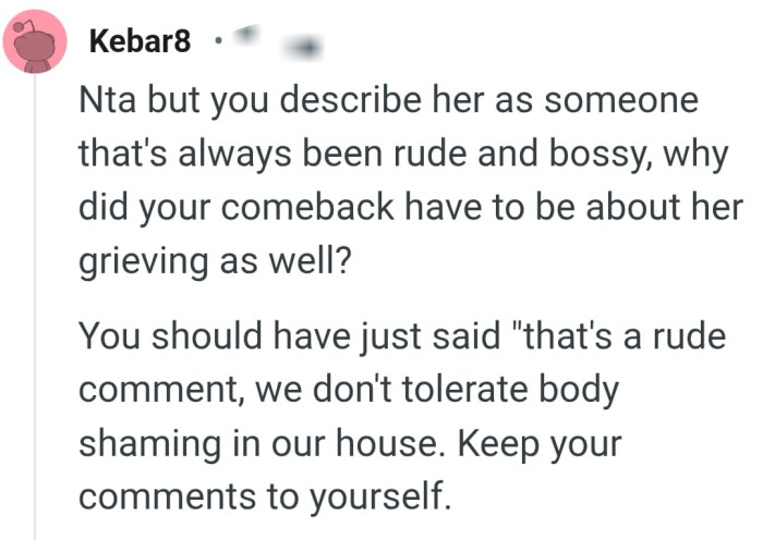 We do not tolerate body shaming in our house