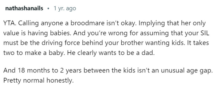 OP is implying that her only value is having babies.