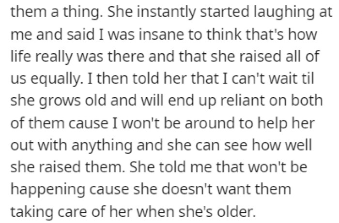 OP's mom wouldn't admit the fact that she didn't raise all of her kids the same way