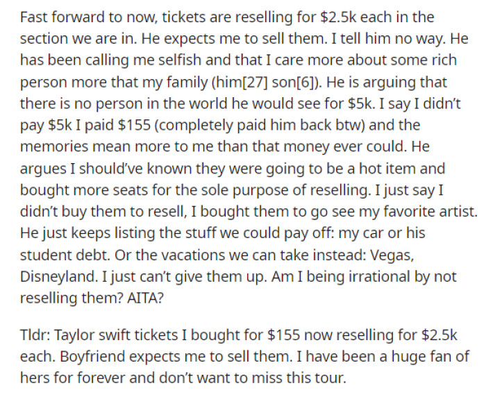 She then says that her boyfriend wants her to sell the tickets now because of how much they are selling for.