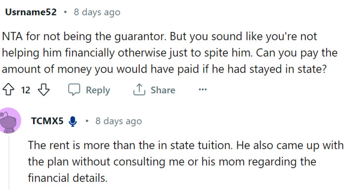The son is in a tight spot, but it is not as if he doesn't deserve it. He made his choices without consulting his parents, even though he knew he would be dependent on them.