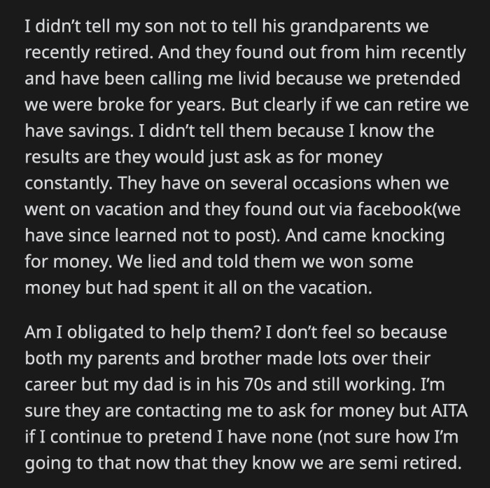 He can't even share vacation photos on social media because his family uses it as a reason to borrow money from him. Was OP wrong to keep his retirement a secret from his parents and brother?