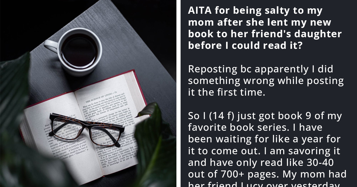 Bookworms Support A Teenage Redditor's Stance After Her Mom Lent Her Newly Purchased Book To A Family Friend Without Permission