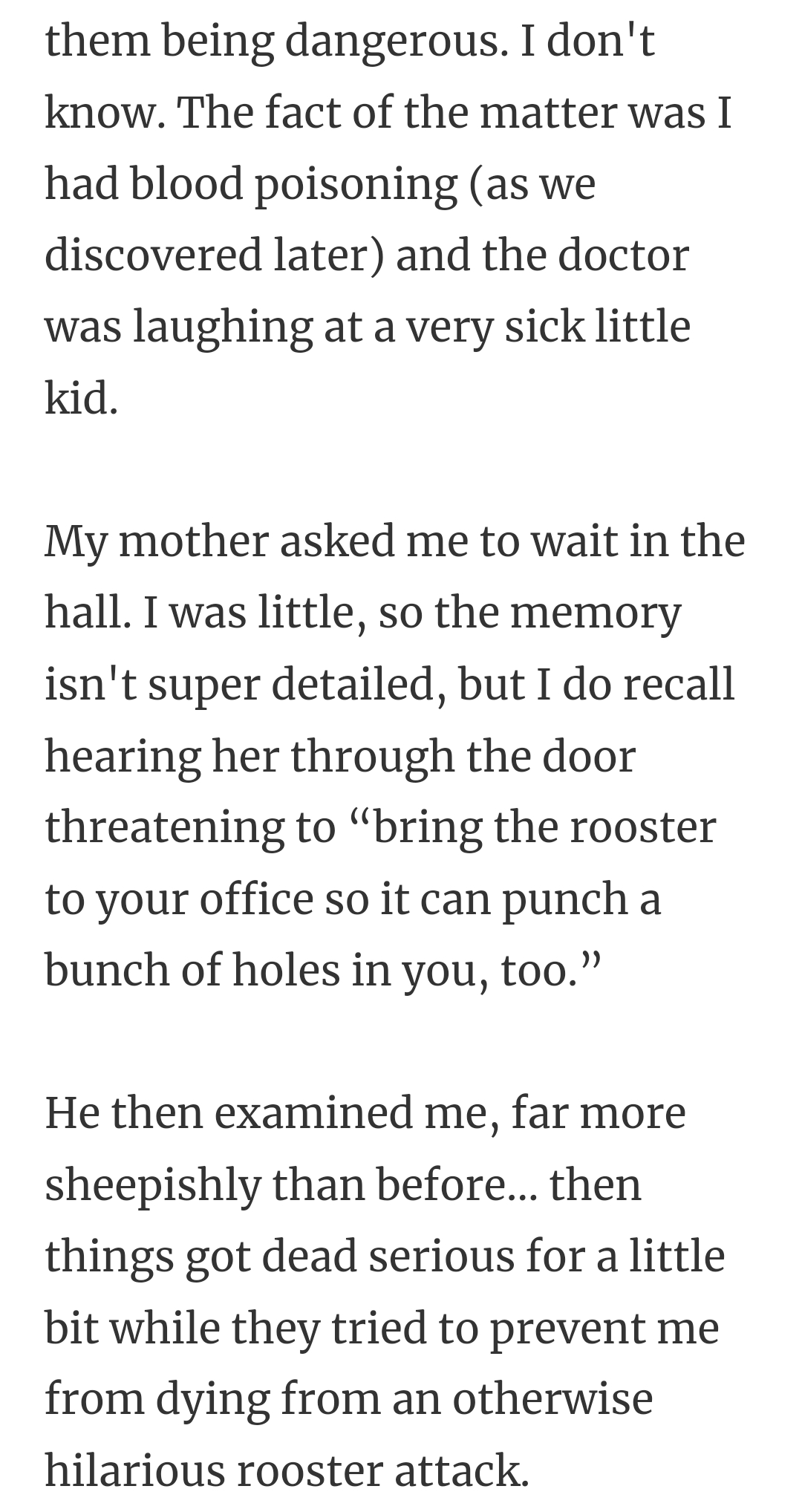 They can be dangerous