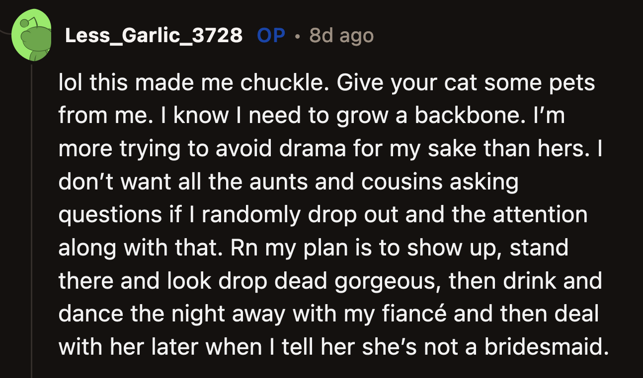 OP said she knows she needs to grow a backbone. Her refusal to stand up for herself is to avoid the drama for her sake, not Anne's.