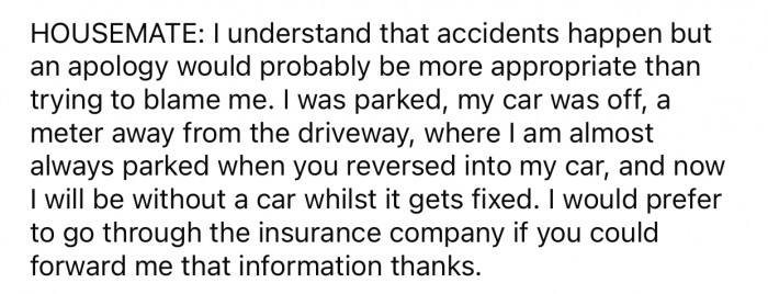The tenant wanted to handle the situation differently and even expected an apology.