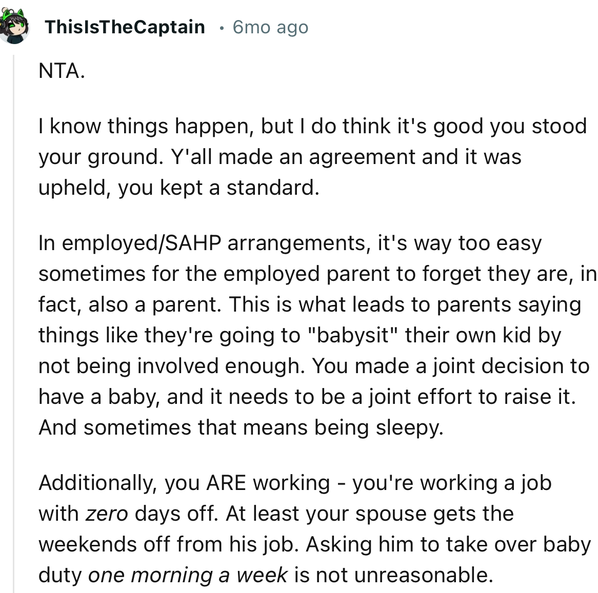 “NTA. You made a joint decision to have a baby, and it needs to be a joint effort to raise it.”