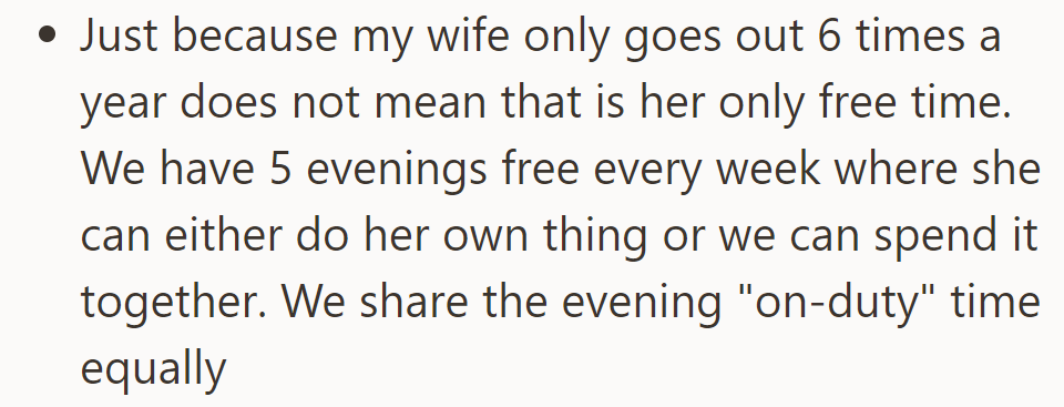 His wife's occasional outings don't limit her free time. They share evenings equally and 