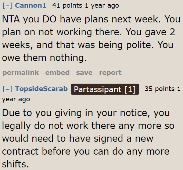 Technically, the OP has tasks to complete during her one-week break.