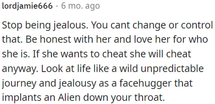 If she wants to cheat, she'll do it regardless.