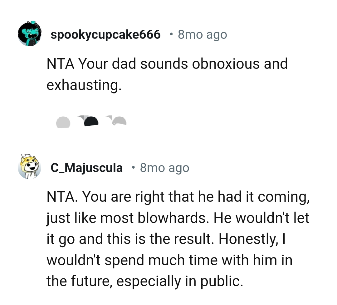 The OP is right that her dad had it coming