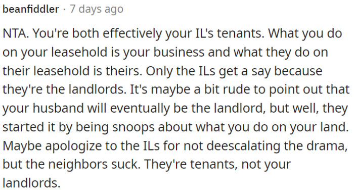 OP's actions on her property are her concern, just as their actions on their property are theirs.