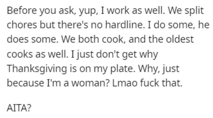 All chores are split in OP's household, so she doesn't understand why she's the only one responsible for the Thanksgiving dinner