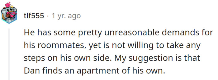 Dan has unreasonable demands