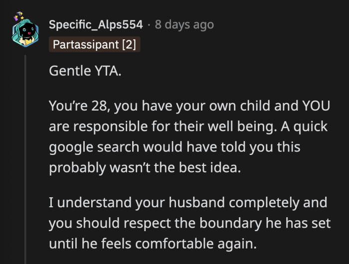 OP needs to develop a healthy amount of skepticism for the sake of her baby. In the meantime, she just has to keep showing her husband that one mistake does not make her a bad mom until he trusts her again.