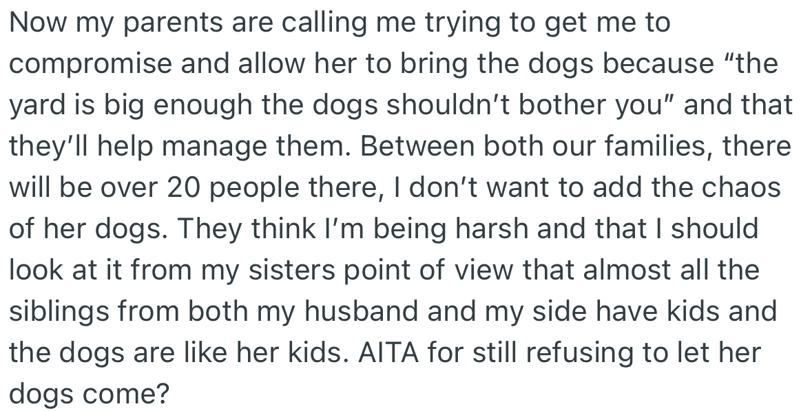 OP’s parents are asking her to make a compromise and let her sister’s dogs come to the party since she sees them as her babies.