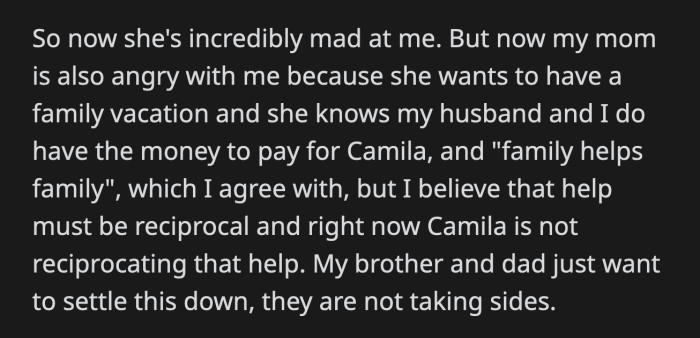 Camila and OP's mom are both upset with her. Her mom played the family card while OP's dad is staying out of it.