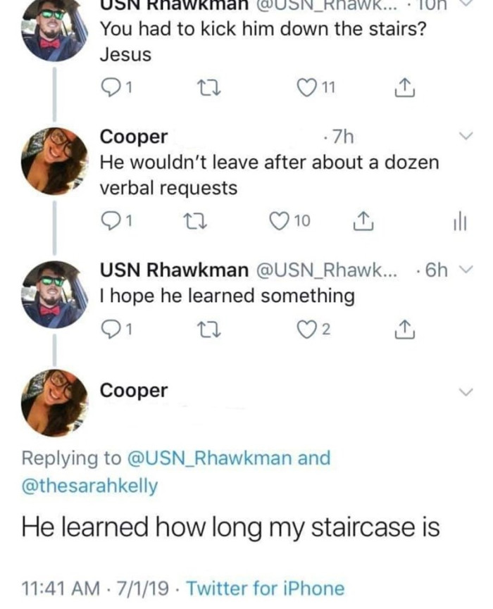 2. He learned how long my staircase is