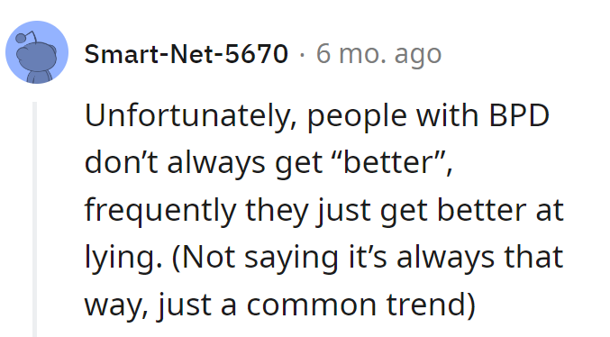 Improvement with BPD can be like a magician's trick—sometimes they just master a new illusion.