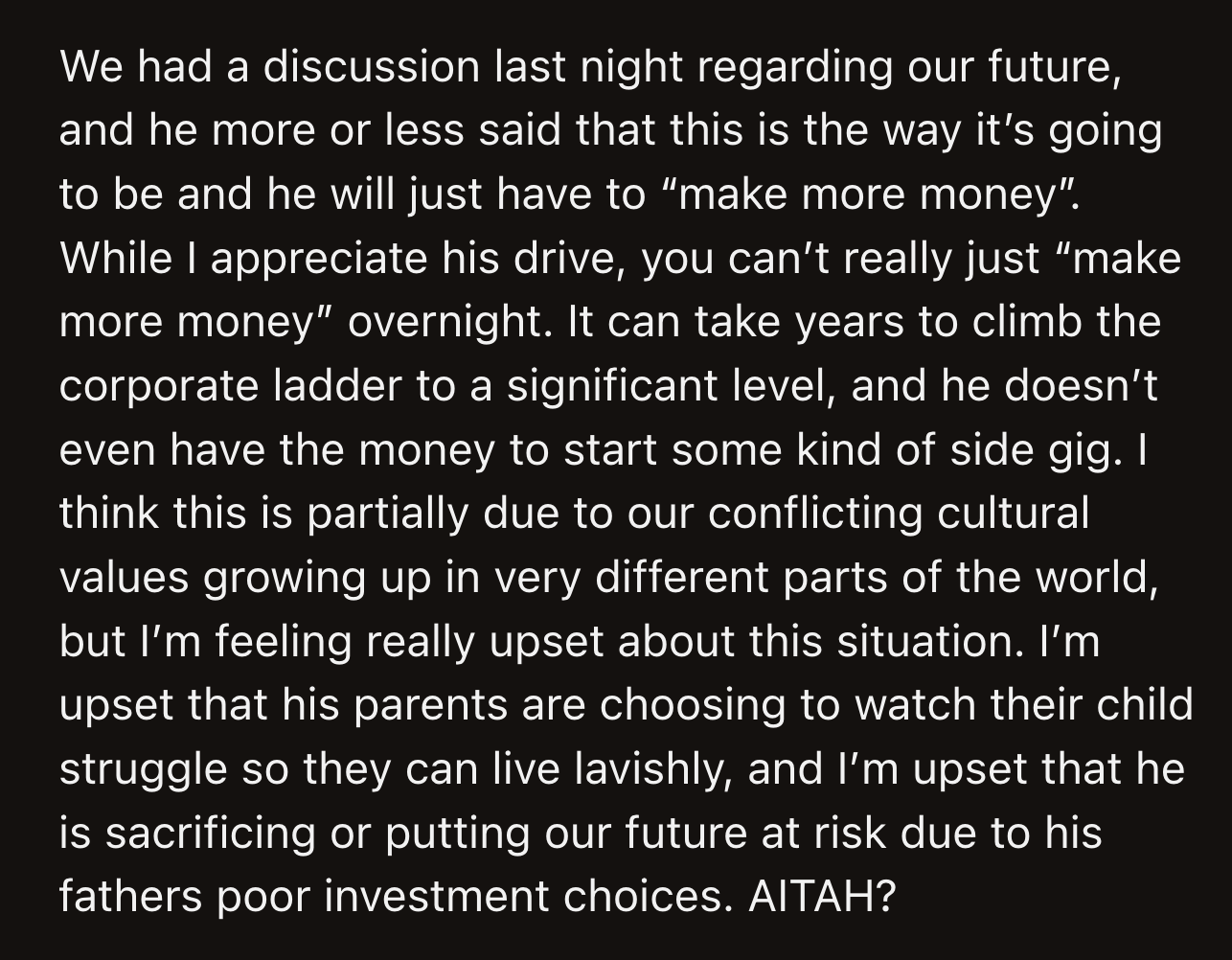 OP understood that their issue could stem from cultural differences. Was she so wrong for being upset that her BF sacrificed their plans to finance his parents' retirement?