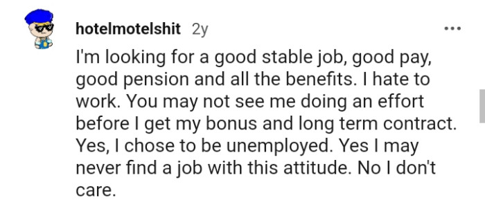 8. You may never find a job with this attitude